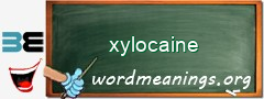 WordMeaning blackboard for xylocaine